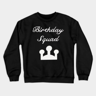 birthday squad party celebrating crown design Crewneck Sweatshirt
